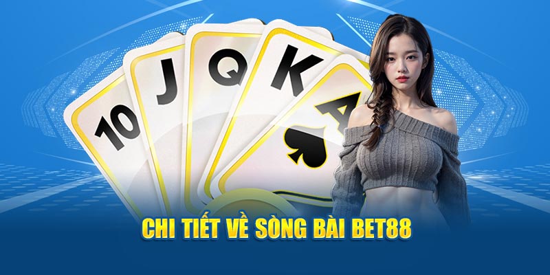 Chi tiết về sòng bài BET88