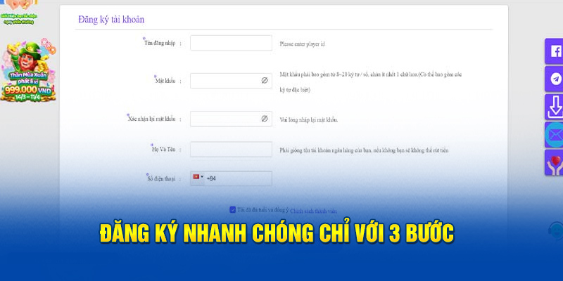 Đăng ký nhanh chóng chỉ với 3 bước