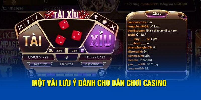 Một vài lưu ý dành cho dân chơi casino 